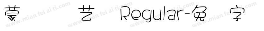 蒙纳简综艺体 Regular字体转换
